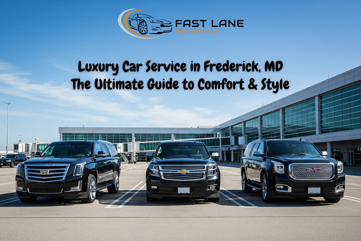 Luxury car service in Frederick MD – Fast Lane Limo