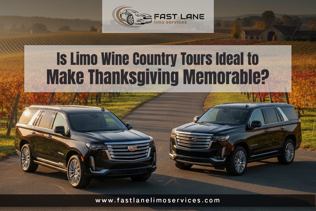 Is Limo Wine Country Tours Ideal to Make Thanksgiving Memorable? 1 Luxury Limo Wine Country Tour – Chauffeured Limousine near me for Vineyard Trips and Wine Tastings