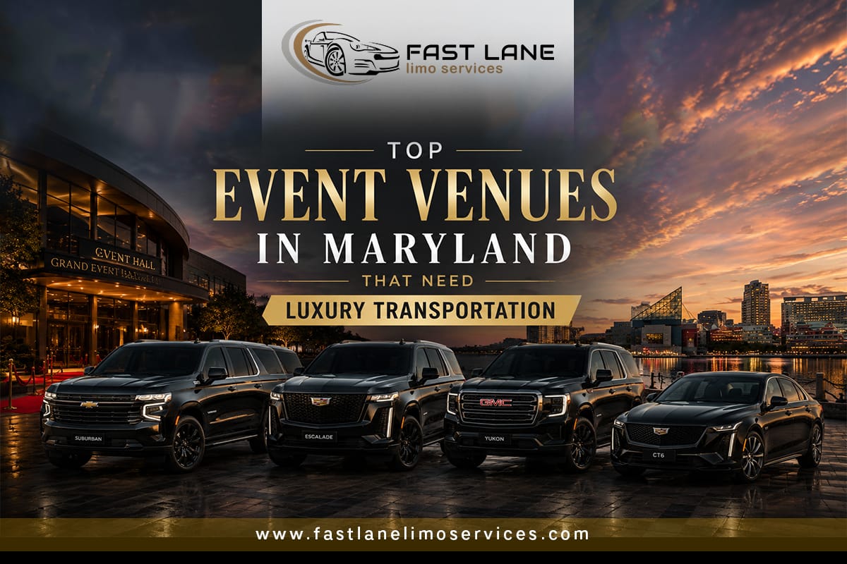 Top Event Venues in Maryland That Need Luxury Transportation 1 Top Event Venues in Maryland
